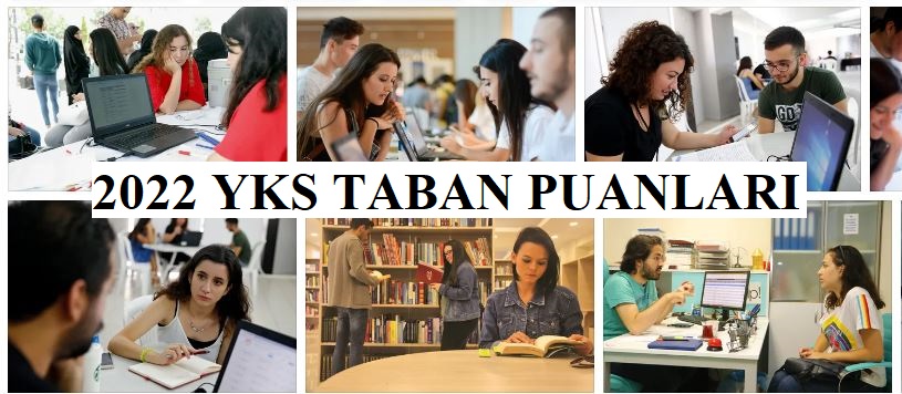 2022 YKS Taban Puanları 2022 YKS Taban Puanları